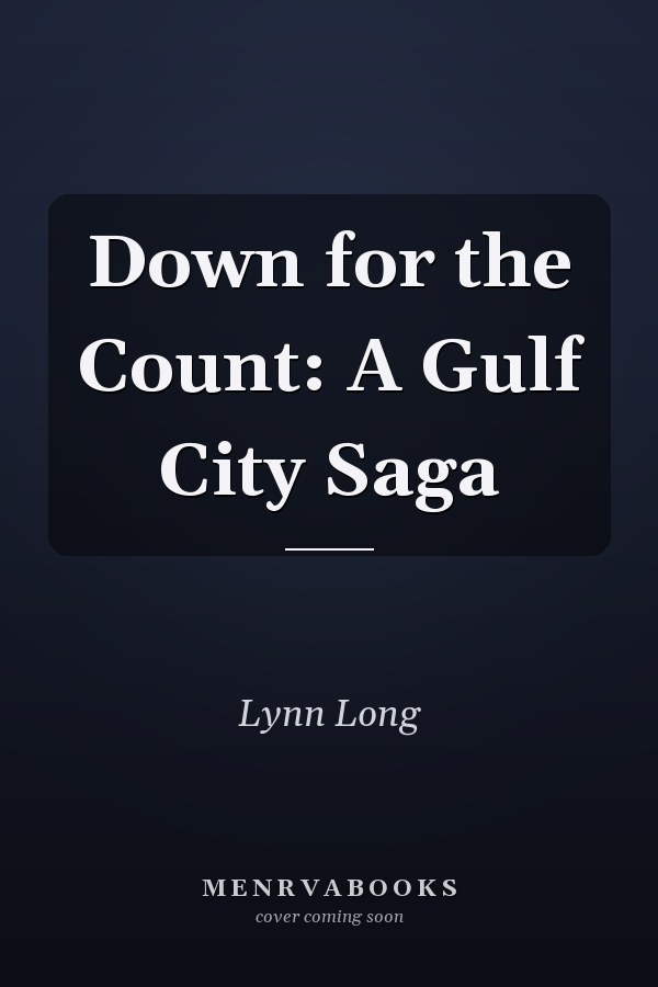 Down for the Count: A Gulf City Saga