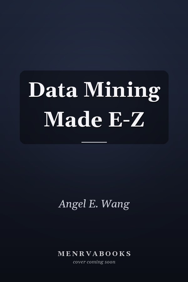 Data Mining Made E-Z