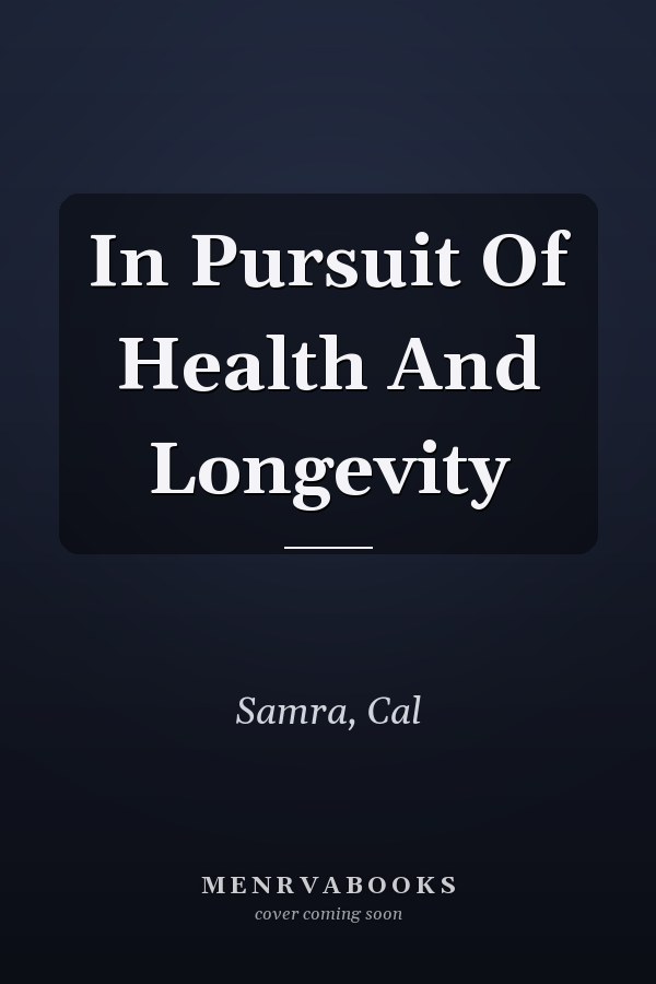 In Pursuit Of Health And Longevity
