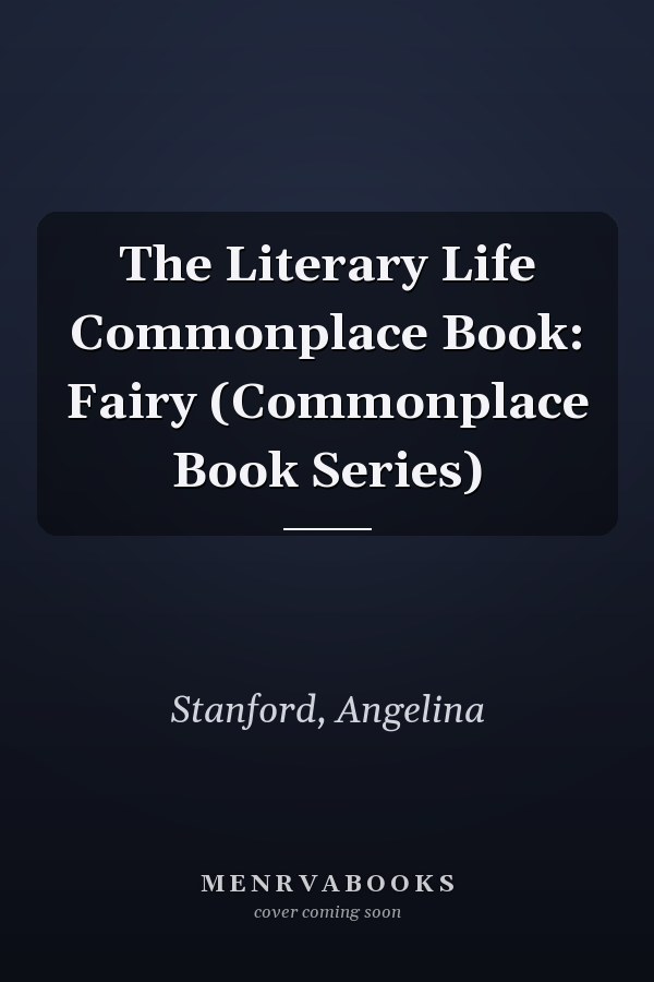 The Literary Life Commonplace Book: Fairy (Commonplace Book Series)