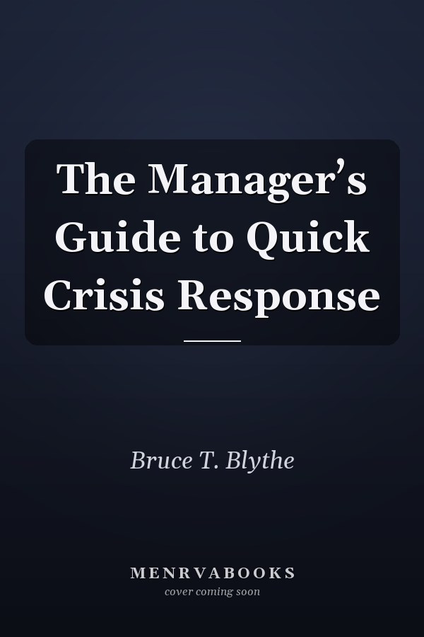 The Manager’s Guide to Quick Crisis Response