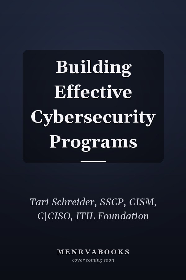 Building Effective Cybersecurity Programs