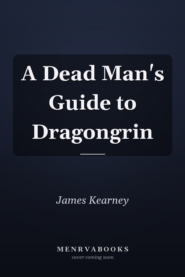 A Dead Man's Guide to Dragongrin