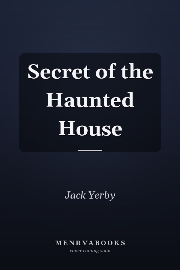 Secret of the Haunted House