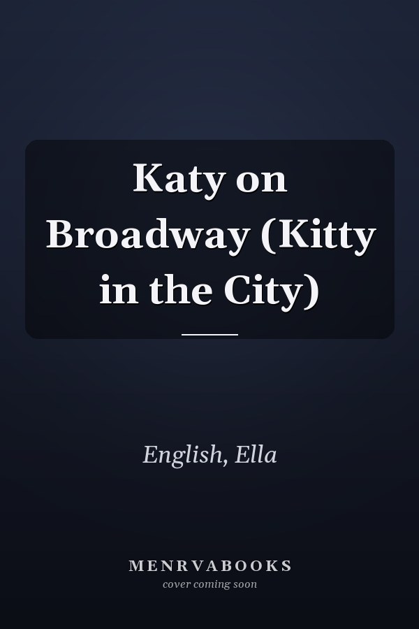 Katy on Broadway (Kitty in the City)