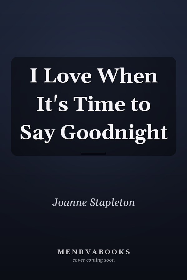 I Love When It's Time to Say Goodnight