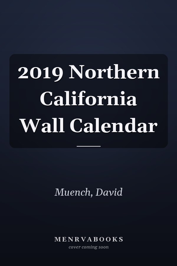 2019 Northern California Wall Calendar