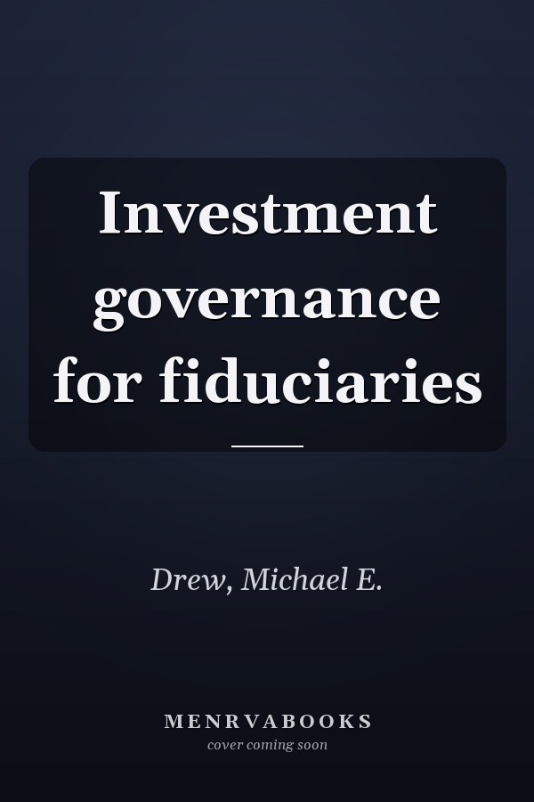 Investment governance for fiduciaries