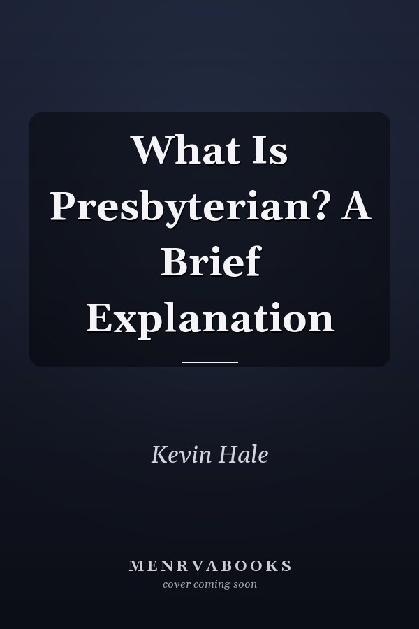 What Is Presbyterian? A Brief Explanation