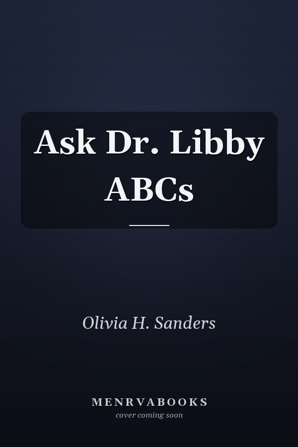 Ask Dr. Libby ABCs
