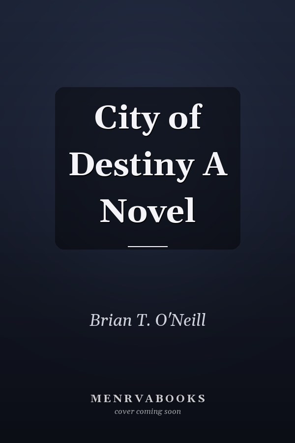 City of Destiny A Novel