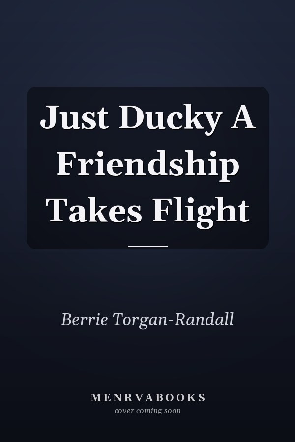 Just Ducky A Friendship Takes Flight