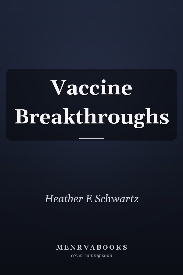 Vaccine Breakthroughs