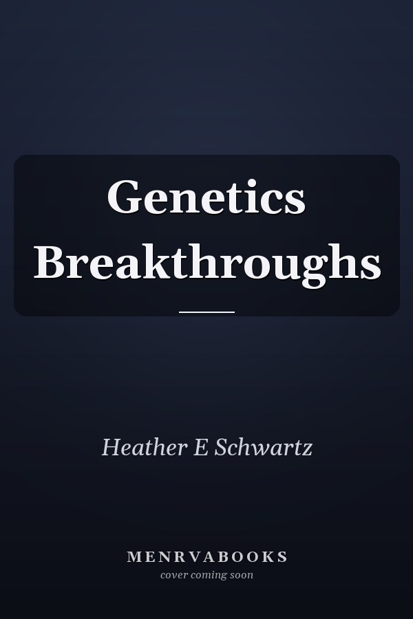 Genetics Breakthroughs