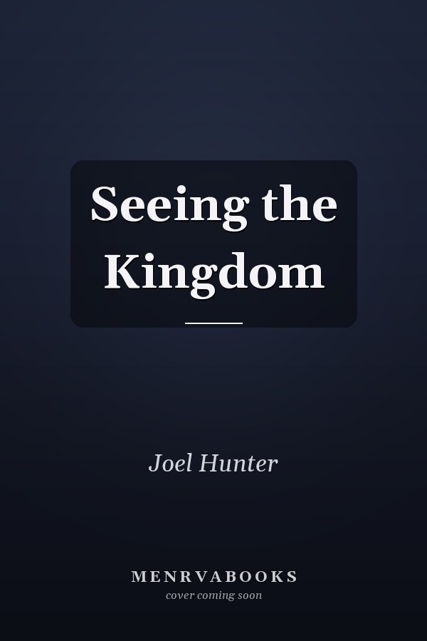 Seeing the Kingdom