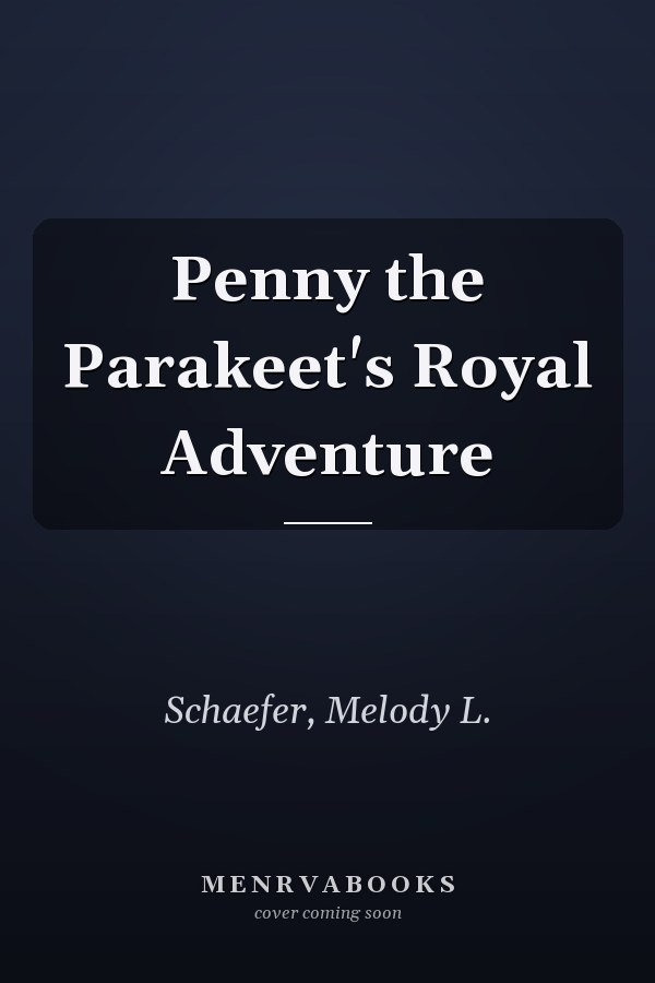 Penny the Parakeet's Royal Adventure