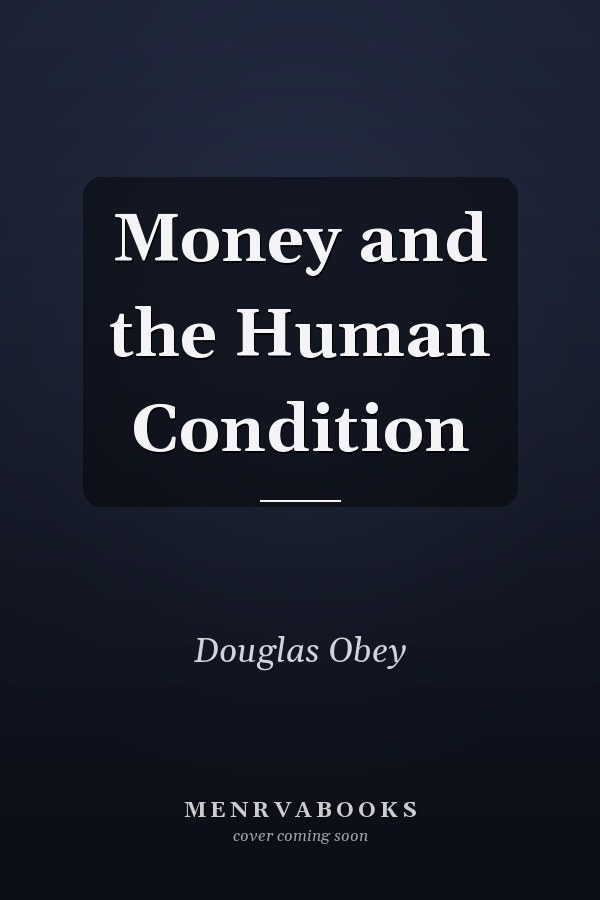 Money and the Human Condition
