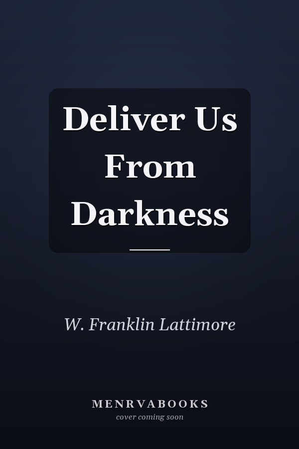 Deliver Us From Darkness