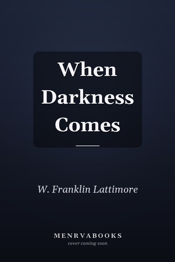 When Darkness Comes