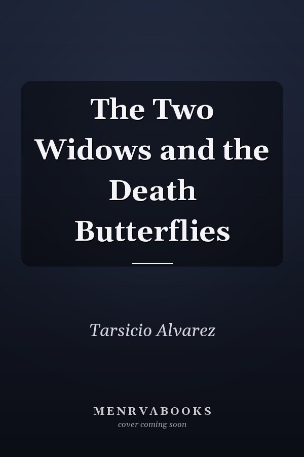 The Two Widows and the Death Butterflies