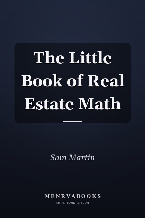 The Little Book of Real Estate Math