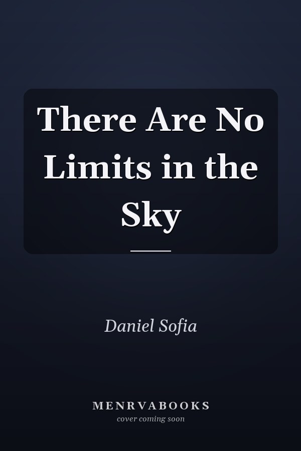 There Are No Limits in the Sky