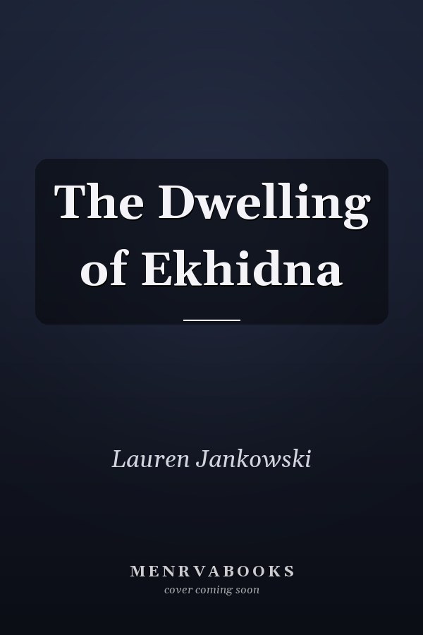 The Dwelling of Ekhidna