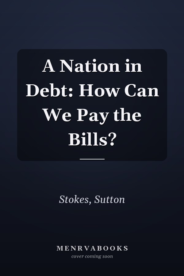 A Nation in Debt: How Can We Pay the Bills?