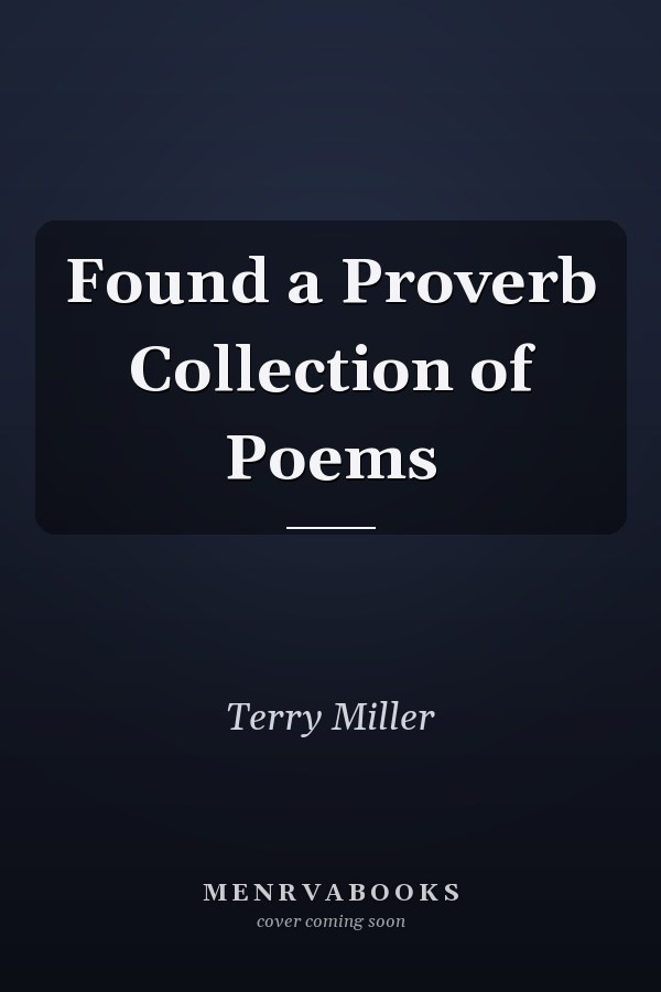 Found a Proverb Collection of Poems