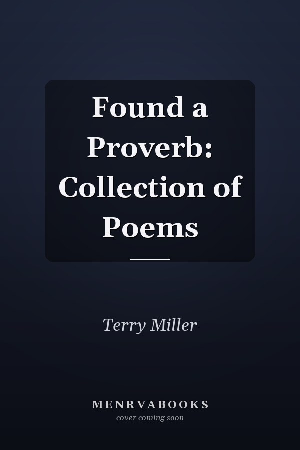 Found a Proverb: Collection of Poems