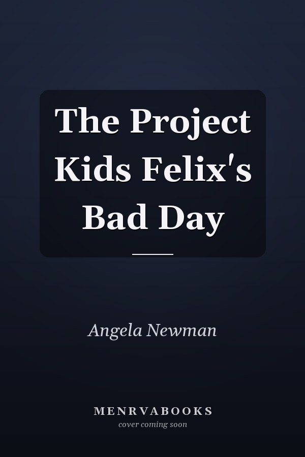 The Project Kids Felix's Bad Day
