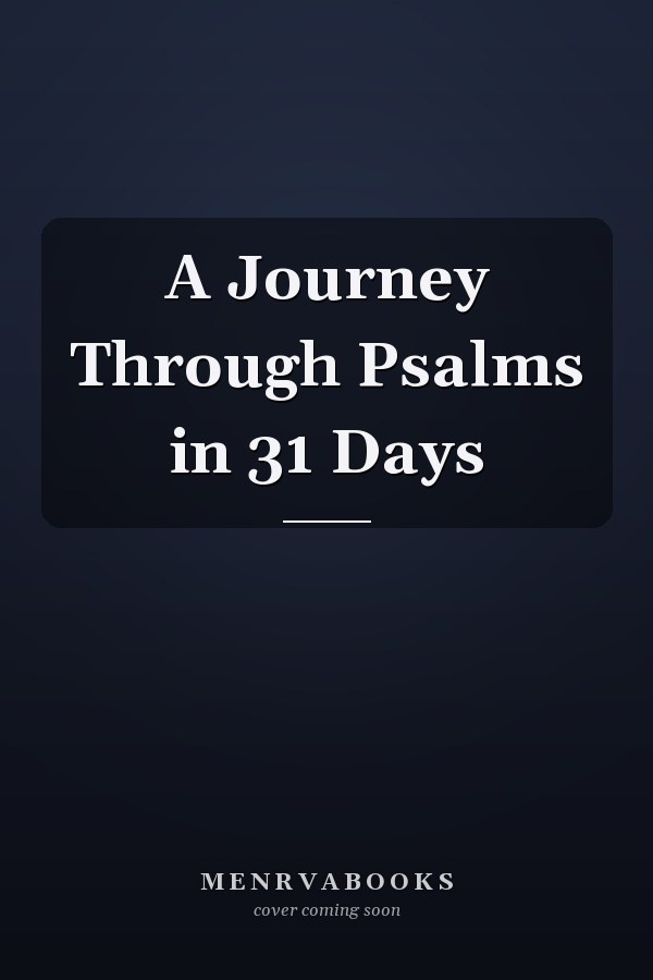 A Journey Through Psalms in 31 Days