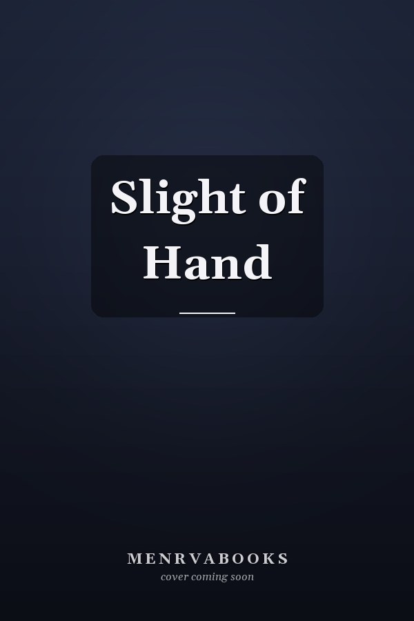 Slight of Hand