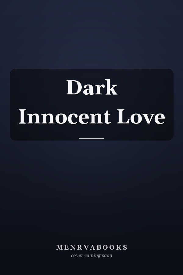 Dark Innocent Love