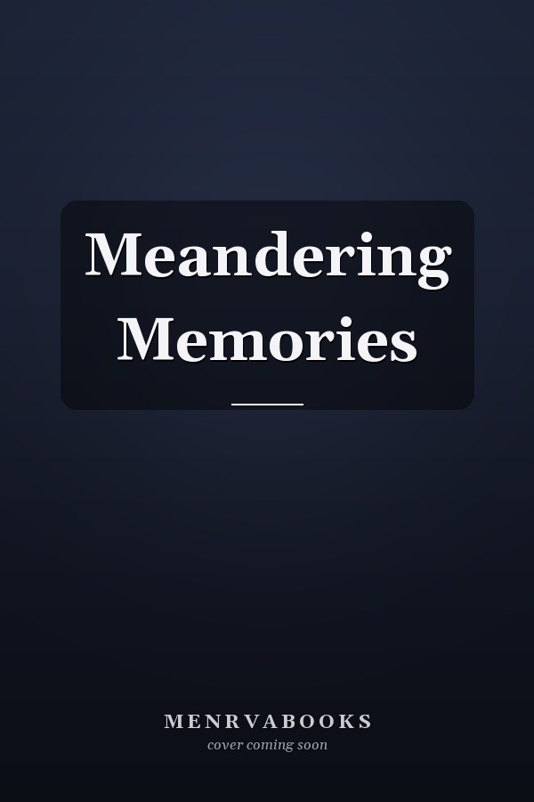 Meandering Memories