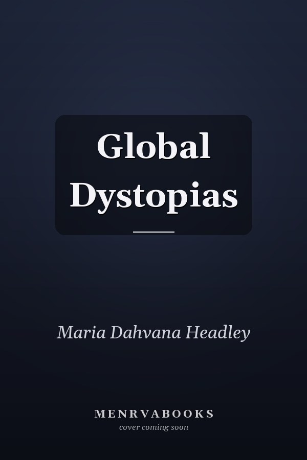 Global Dystopias
