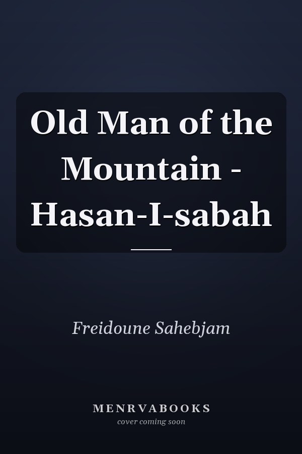 Old Man of the Mountain - Hasan-I-sabah
