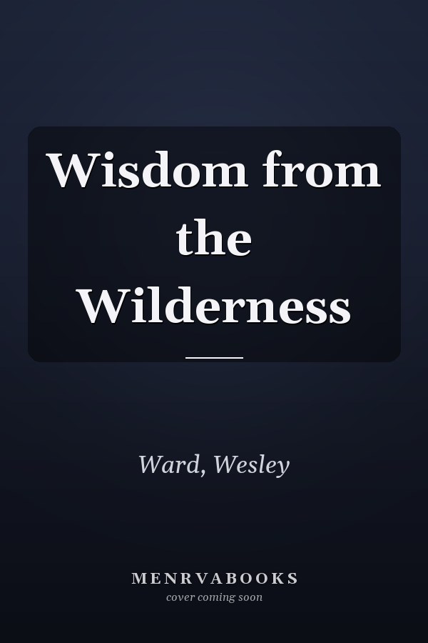 Wisdom from the Wilderness