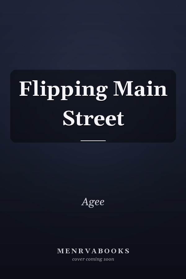 Flipping Main Street