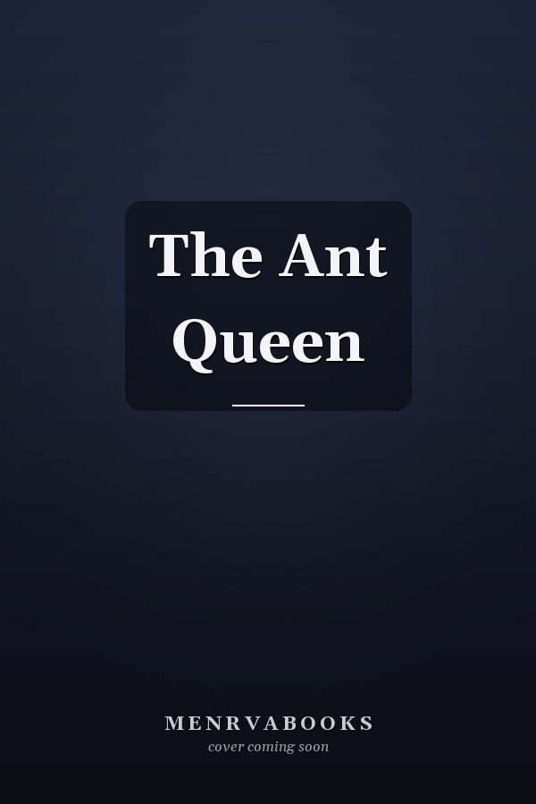 The Ant Queen