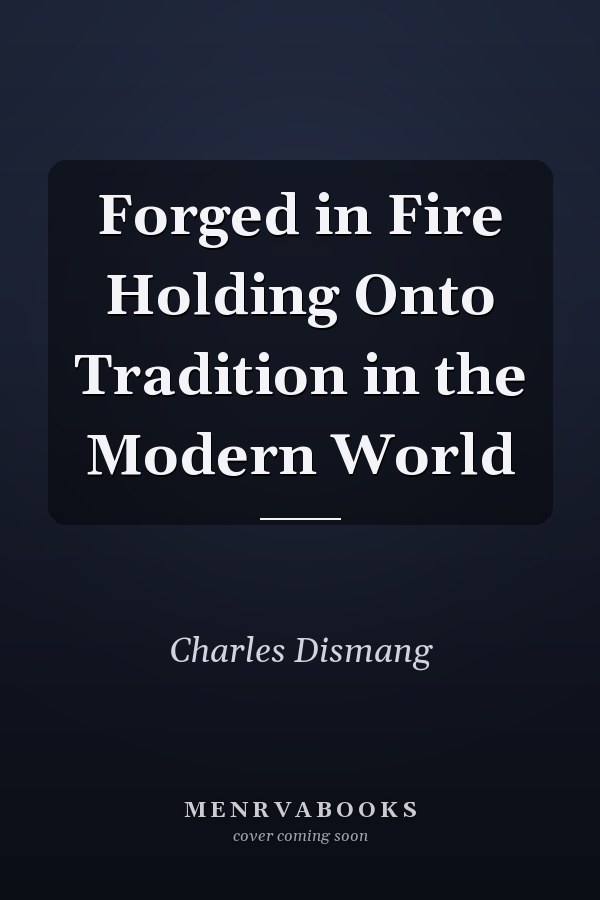 Forged in Fire Holding Onto Tradition in the Modern World