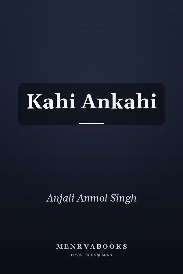 Kahi Ankahi