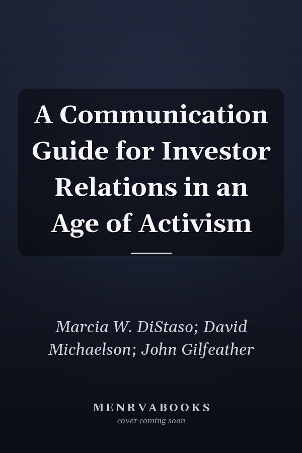 A Communication Guide for Investor Relations in an Age of Activism