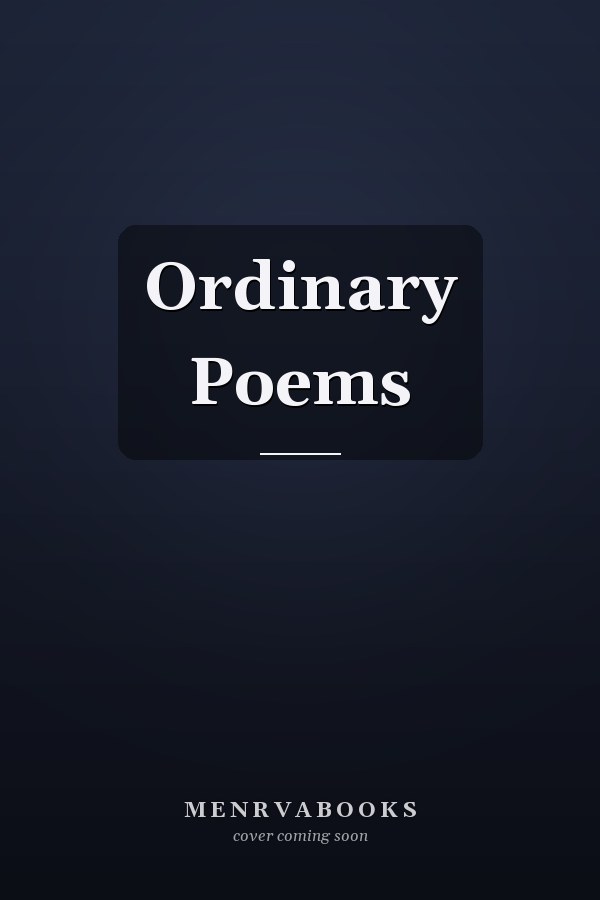 Ordinary Poems