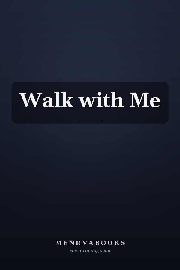 Walk with Me