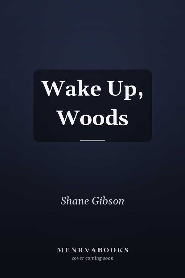 Wake Up, Woods