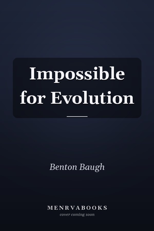 Impossible for Evolution