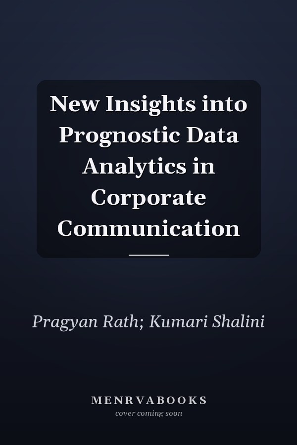 New Insights into Prognostic Data Analytics in Corporate Communication