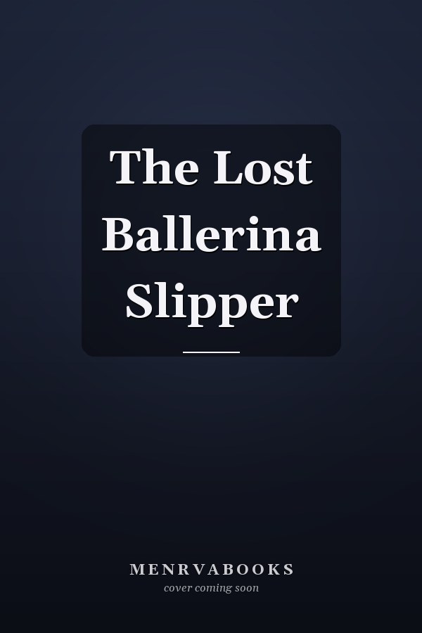 The Lost Ballerina Slipper