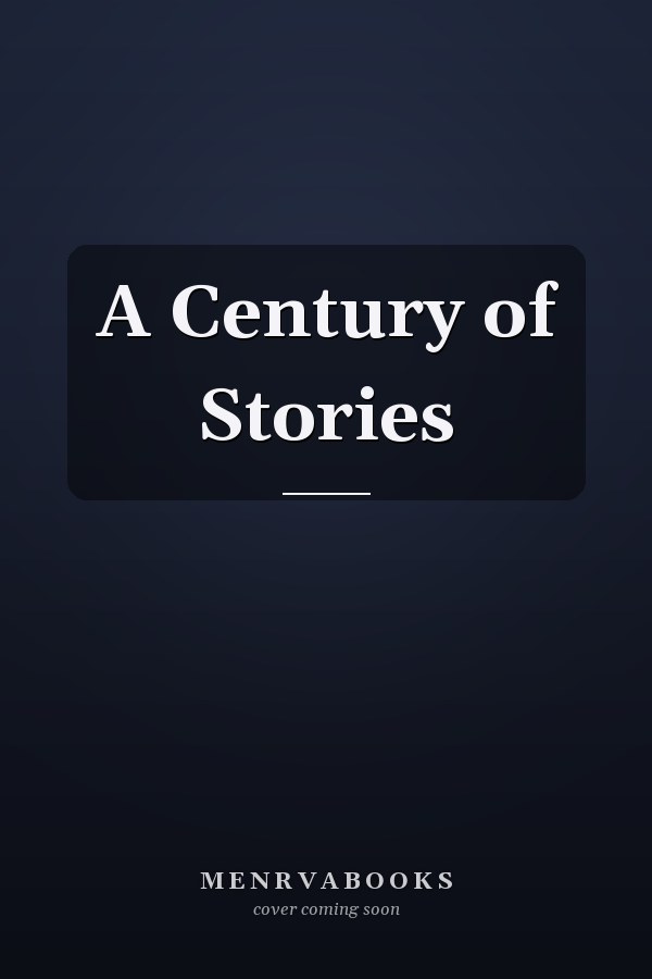 A Century of Stories